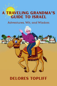 A Traveling Grandma's Guide to Israel