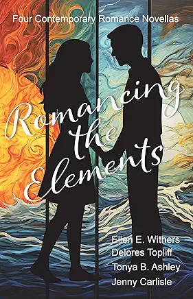 Romancing the Elements, Withers, Topliff, Ashley, & Carlisle